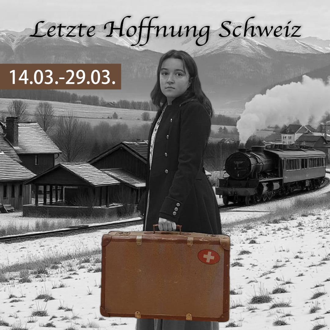 Winterstück 2025: Letzte Hoffnung Schweiz